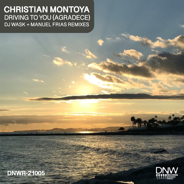 Christian Montoya - Driving to You / Agredece [DNWR-21005]
